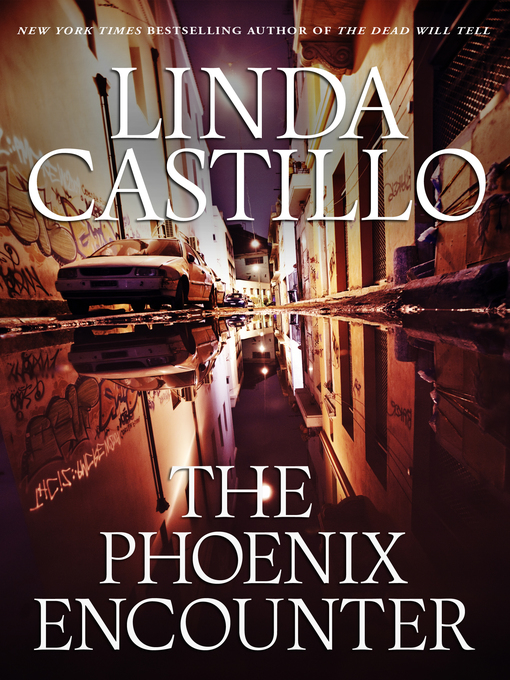 Title details for The Phoenix Encounter by Linda Castillo - Available
